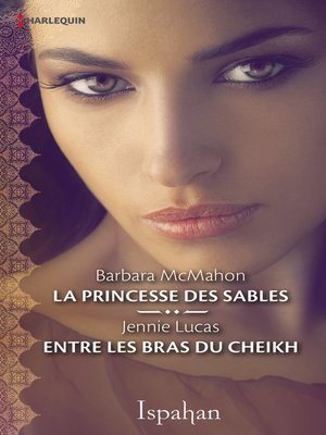 cover image of La princesse des sables--Entre les bras du cheikh